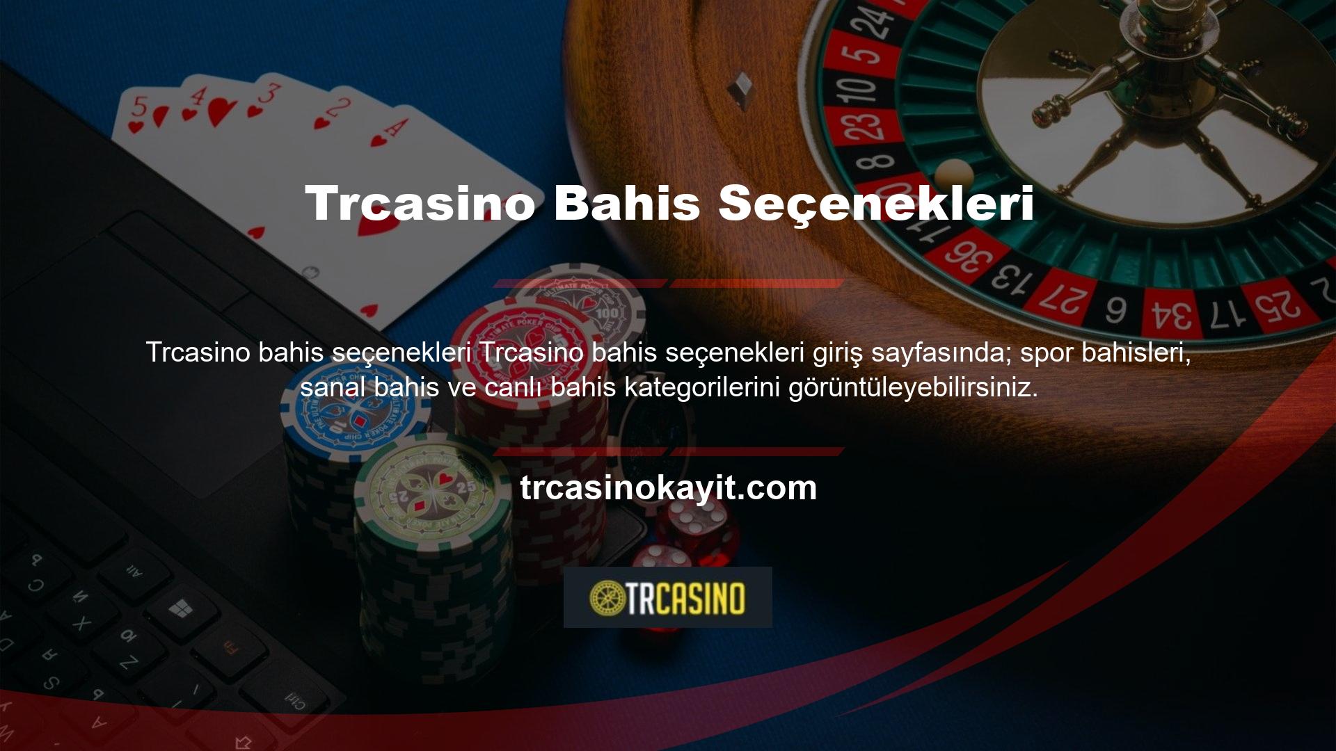 Bununla eş güdümlü casino, canlı tombala ve poker oyunları da Trcasino giriş sayfasında yer alabilmektedir
