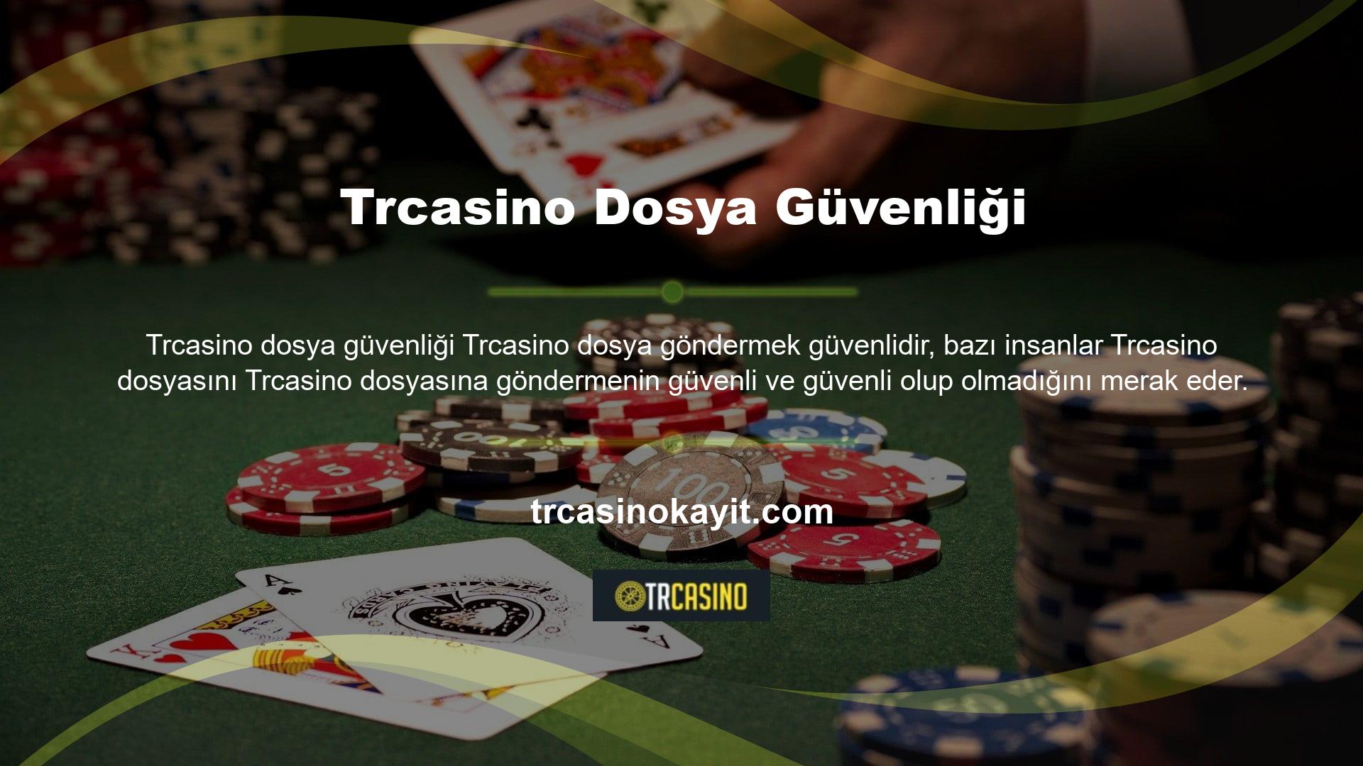 Bu kural Trcasino dahil diğer tüm casino siteleri için geçerlidir