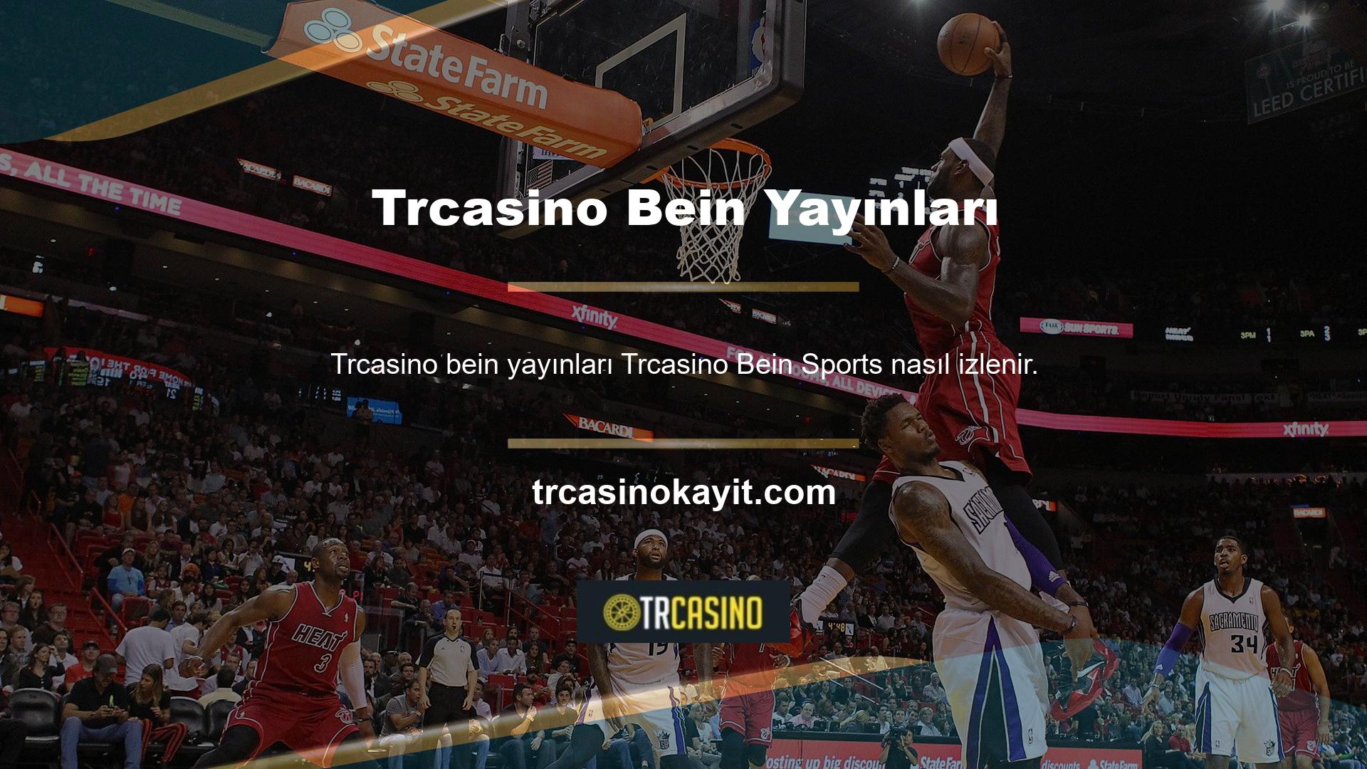 Temel akışı, sporda uzmanlaşmış bir kanal olan Bein'e başvurun